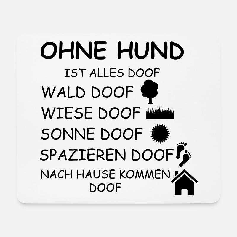 ohne hund ist alles doof - Mousepad (Querformat) - Weiß