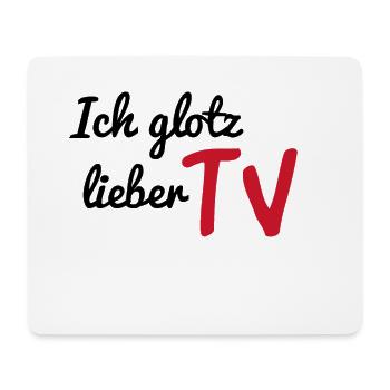 Ich glotz lieber Tv - Mousepad (Querformat) - Weiß - Vorne