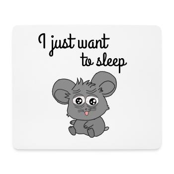 Je veux juste dormir! Je veux juste dormir - Tapis de souris (format paysage) - blanc - Devant