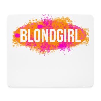Blondgirl hat blonde Haare ist eine Blondine - Mousepad (Querformat) - Weiß - Vorne