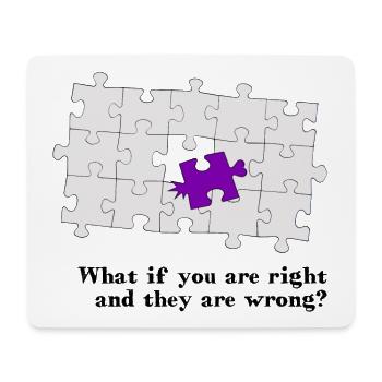 Puzzle - what if you are right and they are wrong? - Mousepad (Querformat) - Weiß - Vorne