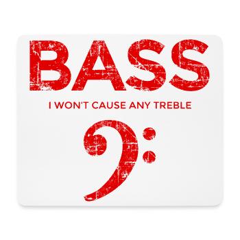 BASS I wont cause any treble (Vintage/Red) Bassist - Mouse Pad (horizontal) - white - Front