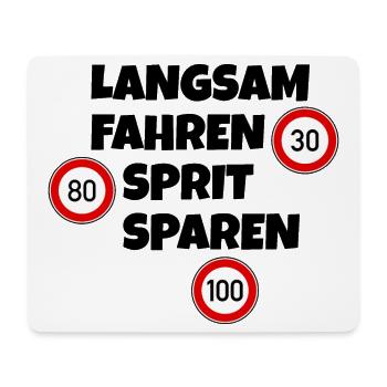 Langsam fahren - Sprit sparen - Tempolimit - Mousepad (Querformat) - Weiß - Vorne