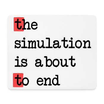 Das Ende der Simulation, Sci-Fi Matrix Humor Shirt - Mousepad (Querformat) - Weiß - Vorne