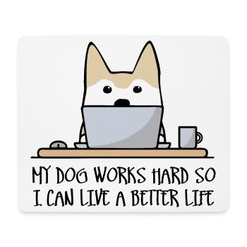 My dog works hard - Mouse Pad (horizontal) - white - Front