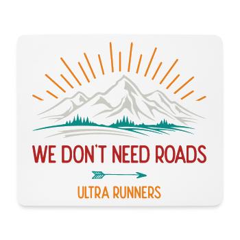 Wir brauchen keine Straßen. Ultra-Läufer - Mousepad (Querformat) - Weiß - Vorne