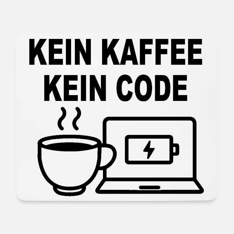 Kein Kaffee Kein Code – Funny Programmer Design - Mouse Pad (horizontal) - white