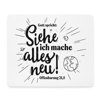 Siehe, ich mache alles neu - Mousepad (Querformat) - Weiß - Vorne