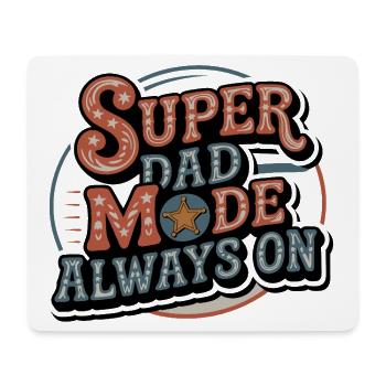 Super Dad Modus Immer Aktiv - Mousepad (Querformat) - Weiß - Vorne
