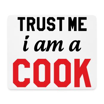 Trust Me I Am A Cook : Design Humour Chef - Tapis de souris (format paysage) - blanc - Devant