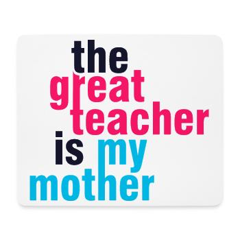 My Mom My Greatest Teacher Shirt - Mouse Pad (horizontal) - white - Front