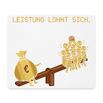 Leistung Lohnt Sich, Man Muss Erben - Mousepad (Querformat) - Weiß - Vorne
