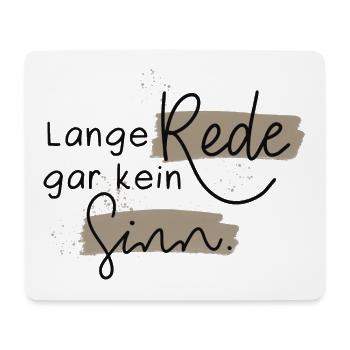 Lange Rede, gar kein Sinn - Mousepad (Querformat) - Weiß - Vorne
