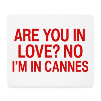 In Love No I'm In Cannes | Travel Humor France - Mouse Pad (horizontal) - white - Front