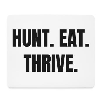 HUNT. EAT. THRIVE. Carnivore & Ancestral Lifestyle - Mouse Pad (horizontal) - white - Front