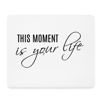 This moment is your life - carpe diem - Mouse Pad (horizontal) - white - Front