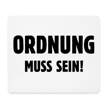 Ordnung Muss Sein! (Spruch / Sprüche) - Mousepad (Querformat) - Weiß - Vorne