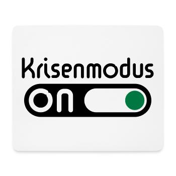 Krisenmodus On (Pos) - Mousepad (Querformat) - Weiß - Vorne