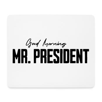 Guten Morgen Mr. President Witzige Geschenke Mann - Mousepad (Querformat) - Weiß - Vorne