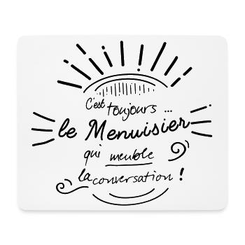 C'est le menuisier qui meuble ! - Tapis de souris (format paysage) - blanc - Devant