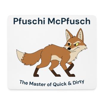 Pfuschi McPfusch : Rapide et Sale - Tapis de souris (format paysage) - blanc - Devant