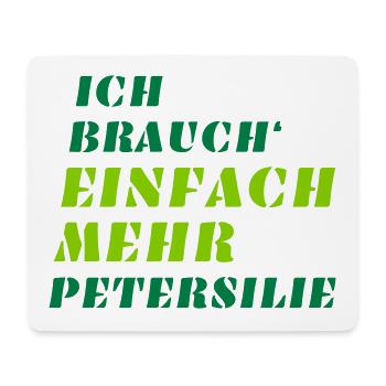 Einfach mehr Petersilie - Veganer Kräuter Spruch - Mousepad (Querformat) - Weiß - Vorne