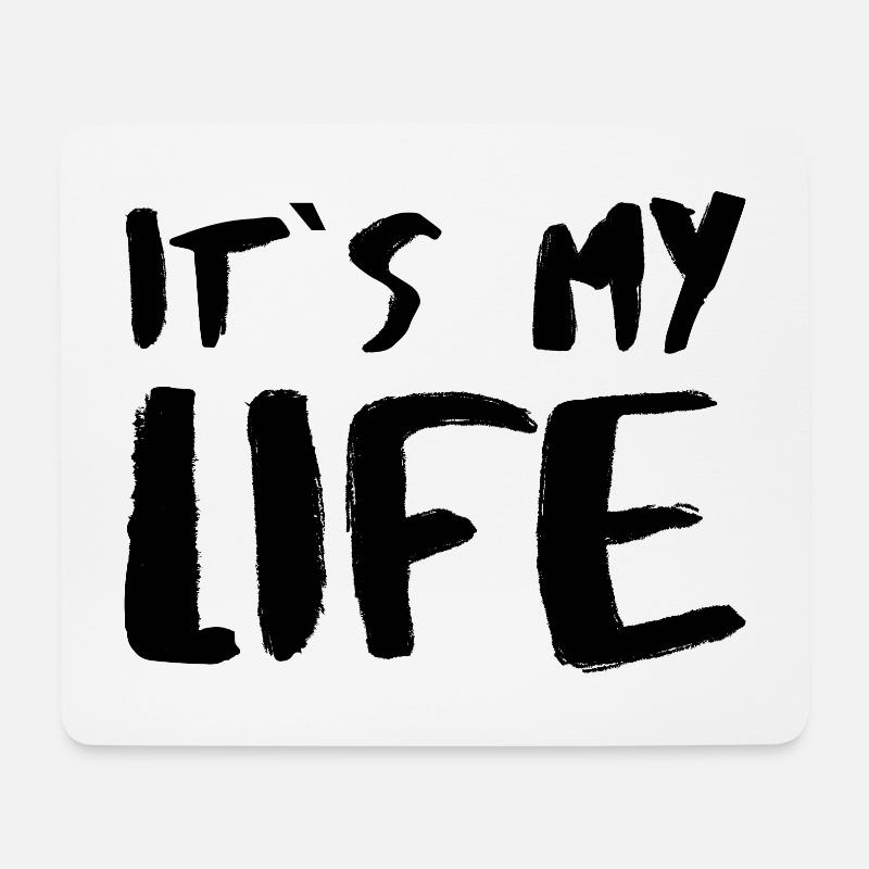 It´s my Life Statement Motto Spruch Sprüche Glück - Mousepad (Querformat) - Weiß