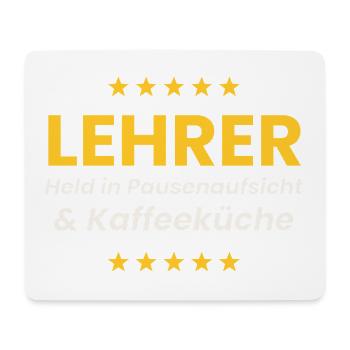 Lehrer Shirt Pausenaufsicht Kaffeeküche Lustig - Mousepad (Querformat) - Weiß - Vorne