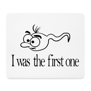 I was the first one Sperma lustig - Mousepad (Querformat) - Weiß - Vorne