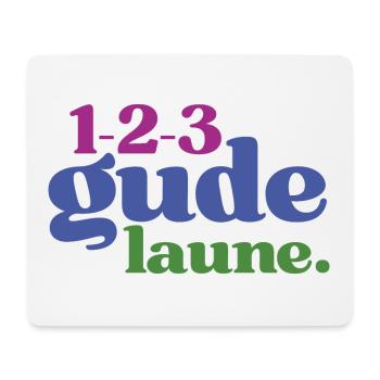 123 Gude Laune - Spruchmotiv für gute Laune - Mousepad (Querformat) - Weiß - Vorne