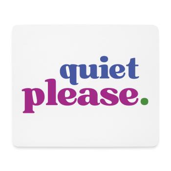 A little peace and quiet please - for all lovers of silence - Mouse Pad (horizontal) - white - Front