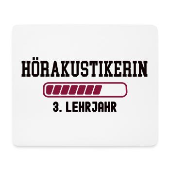 Apprenticeship as a hearing aid acoustician 3rd year of training as a hearing aid acoustician - Mouse Pad (horizontal) - white - Front