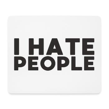 I hate People - Mouse Pad (horizontal) - white - Front