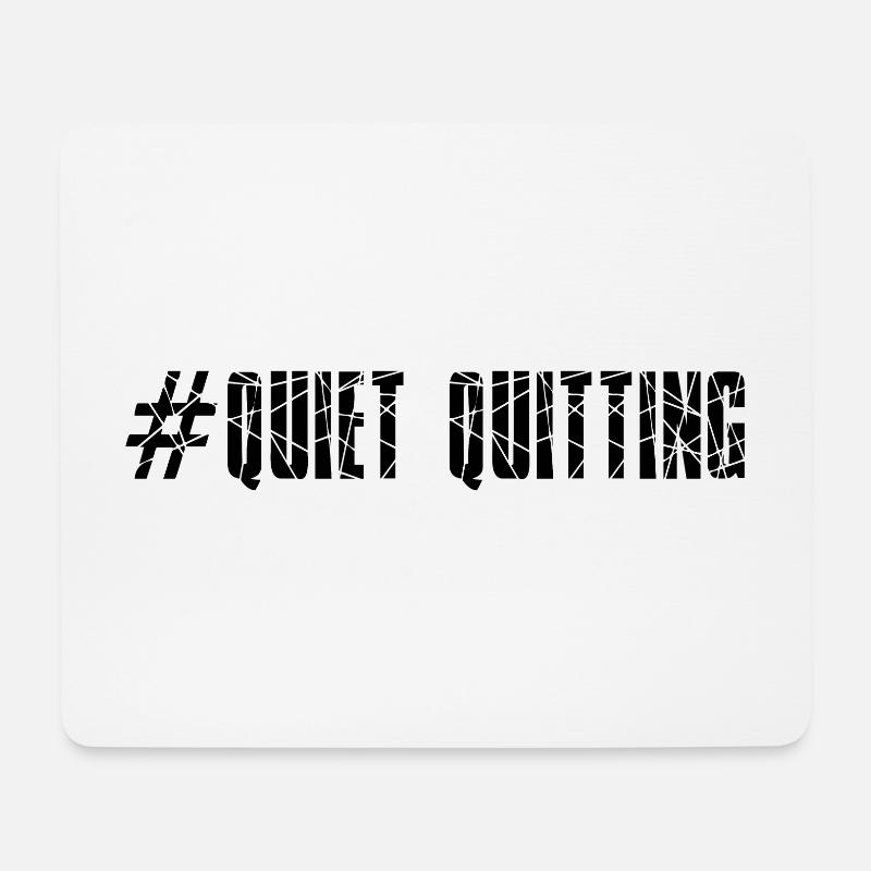 Quiet quitting - Mouse Pad (horizontal) - white