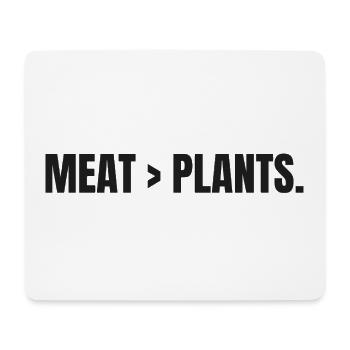 MEAT > PLANTS | Carnivore | Meat Based Statement - Mousepad (Querformat) - Weiß - Vorne
