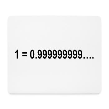 Mathematik Formel Gleichung 1 = 0.999999999…. - Mousepad (Querformat) - Weiß - Vorne
