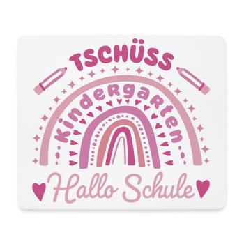 TSCHÜSS KINDERGARTEN - HALLO SCHULE - Einschulung - Mousepad (Querformat) - Weiß - Vorne
