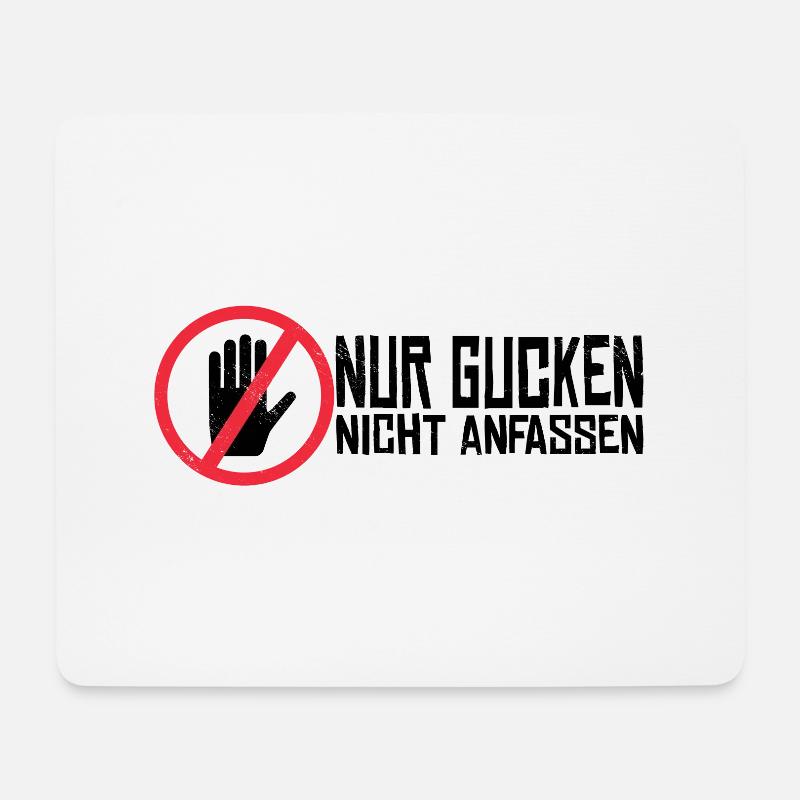 Nur Gucken Nicht Anfassen - Mousepad (Querformat) - Weiß