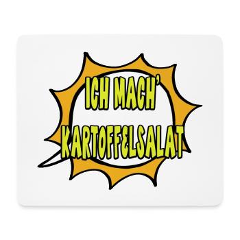 Ich mach Kartoffelsalat - Mousepad (Querformat) - Weiß - Vorne