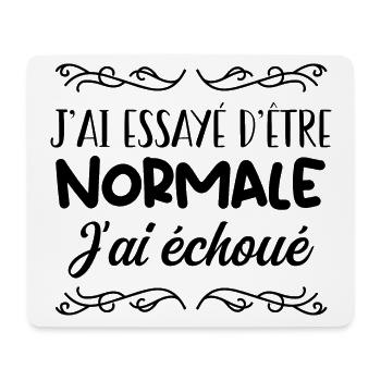 J'Suis Pas une Fille Normale - Tapis de souris (format paysage) - blanc - Devant