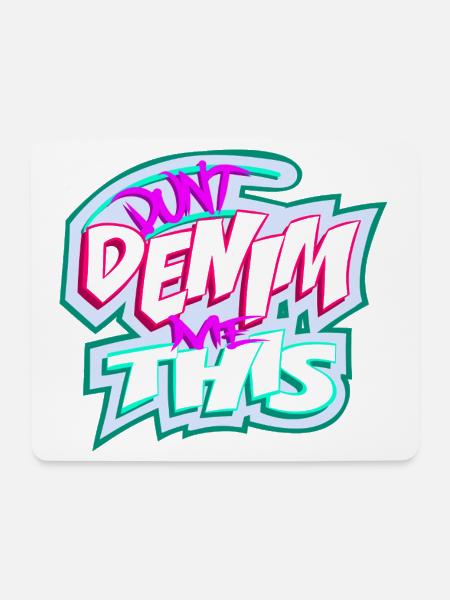 Verwandle mich nicht in Jeans - Mousepad (Querformat) - Weiß