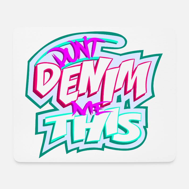 Verwandle mich nicht in Jeans - Mousepad (Querformat) - Weiß