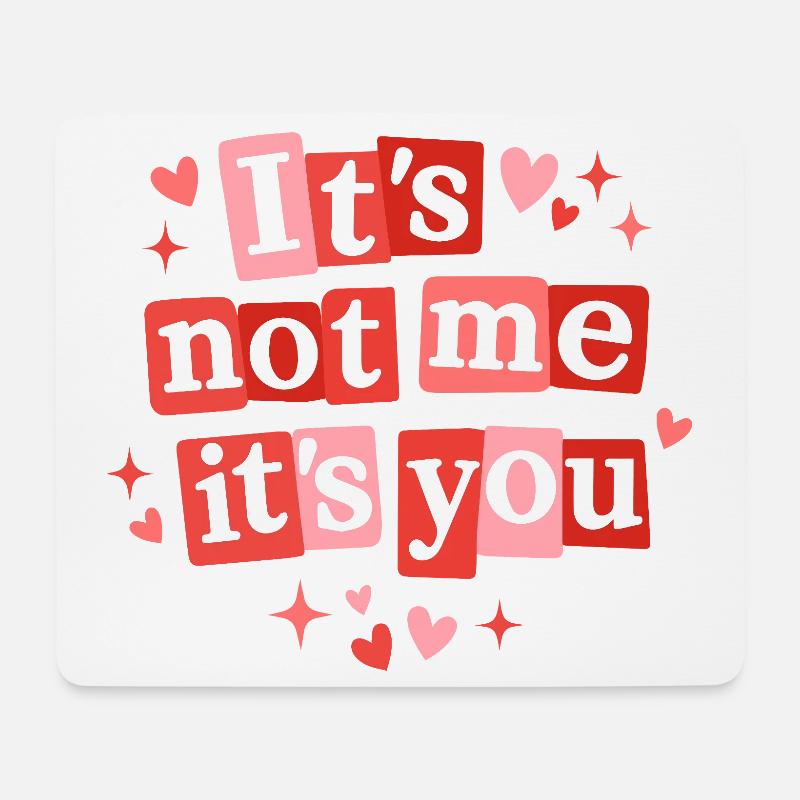 Ich bin es nicht, sondern dein süßes Liebeszitat - Mousepad (Querformat) - Weiß