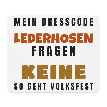 Lederhosen Dresscode - Volksfest Tracht Spruch - Mousepad (Querformat) - Weiß - Vorne