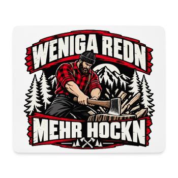 Weniga redn - mehr hockn - cooles Holzfäller Motiv - Mousepad (Querformat) - Weiß - Vorne