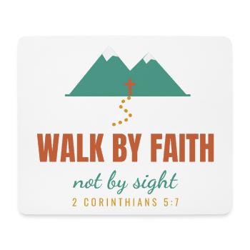Walk By Faith Not By Sight – 2 Corinthians 5:7 - Mousepad (Querformat) - Weiß - Vorne