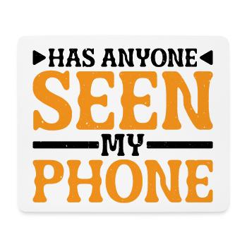 Has Anyone Seen My Phone 16 - Mouse Pad (horizontal) - white - Front