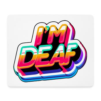 I'm Deaf 45 - Mouse Pad (horizontal) - white - Front