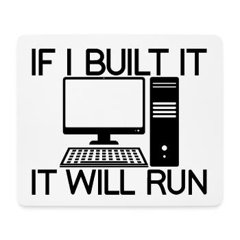 If I Build It, It Will Run - Mousepad (Querformat) - Weiß - Vorne