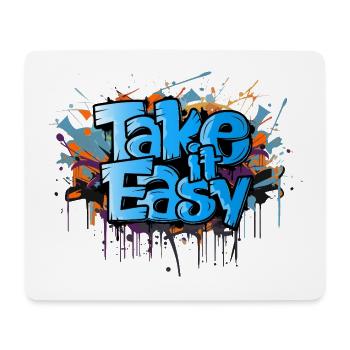 take it easy Graffiti Kunst cooler Spruch - Mousepad (Querformat) - Weiß - Vorne